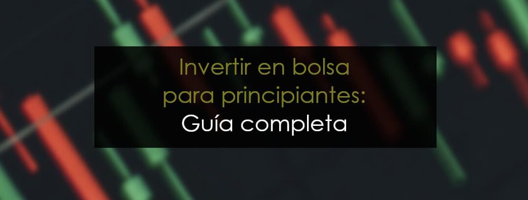 Bolsa para principiantes: Guía completa