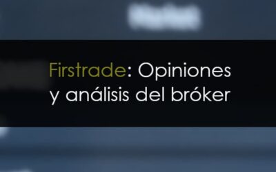 Firstrade: Opiniones y análisis del bróker