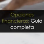 Opciones financieras: Guía completa