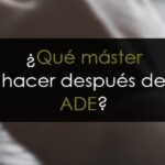 Qué master hacer después de ADE