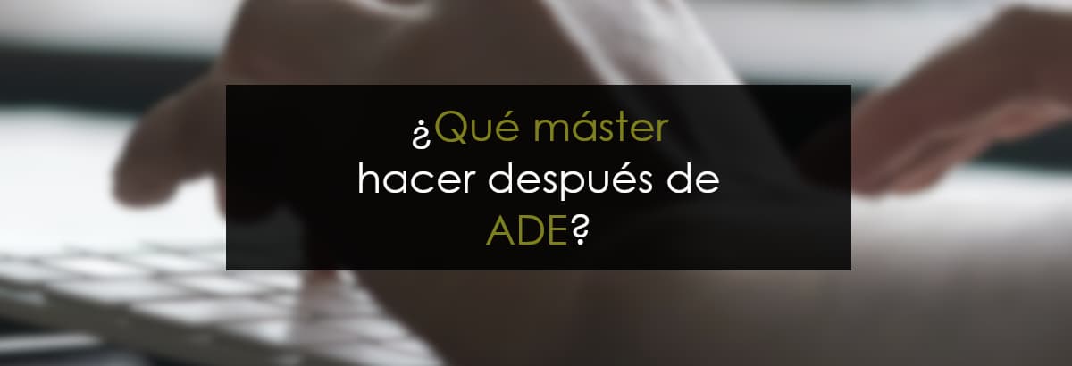 que master hacer despues de ade