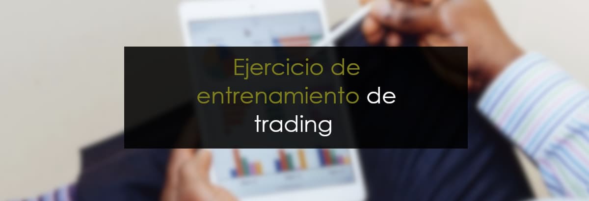 ejercicio practico trading