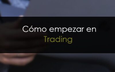 Trading: Qué es | Cómo funciona | Cómo empezar paso a paso