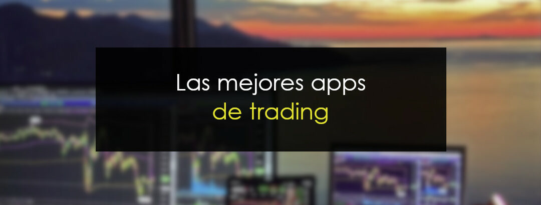 Mejores apps de trading