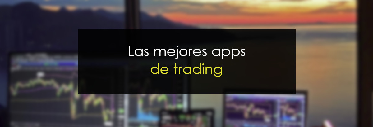Las mejores apps de trading