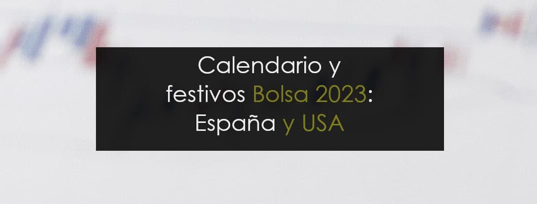 Calendario de la Bolsa: Wall Street y España