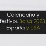Calendario de la Bolsa: Wall Street y España