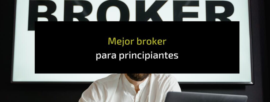 Mejor broker online para principiantes