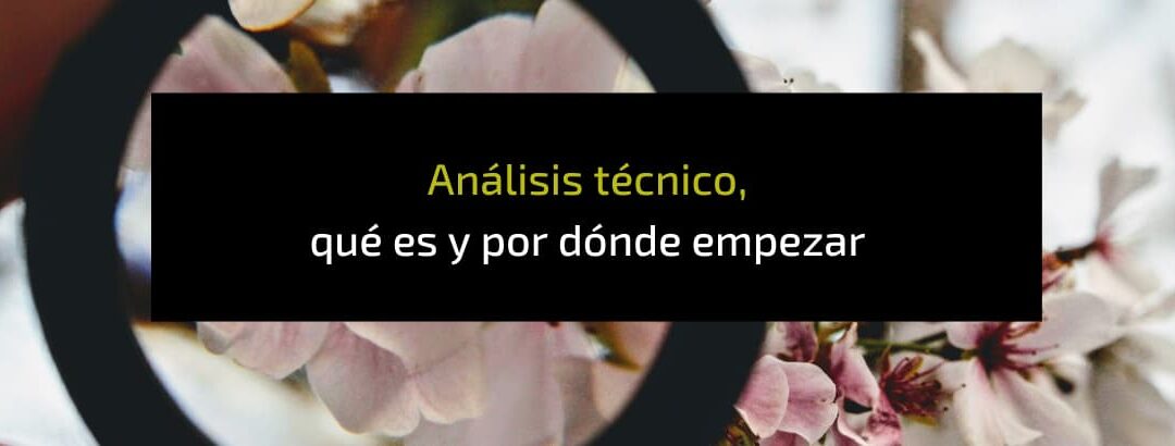 Qué es el análisis técnico y cómo se hace