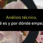 Qué es el análisis técnico y cómo se hace