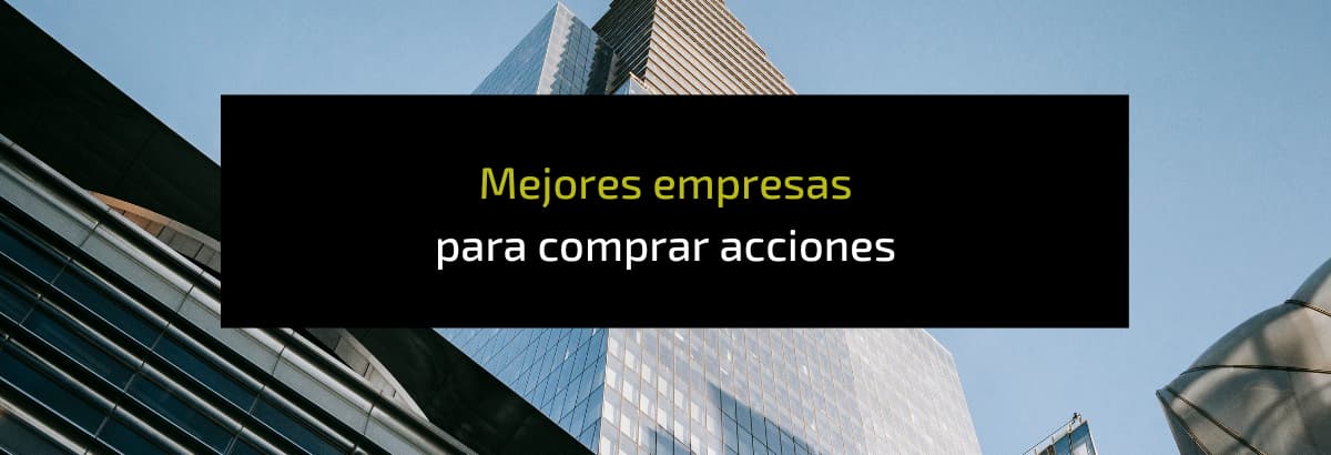 mejores empresas para invertir en acciones