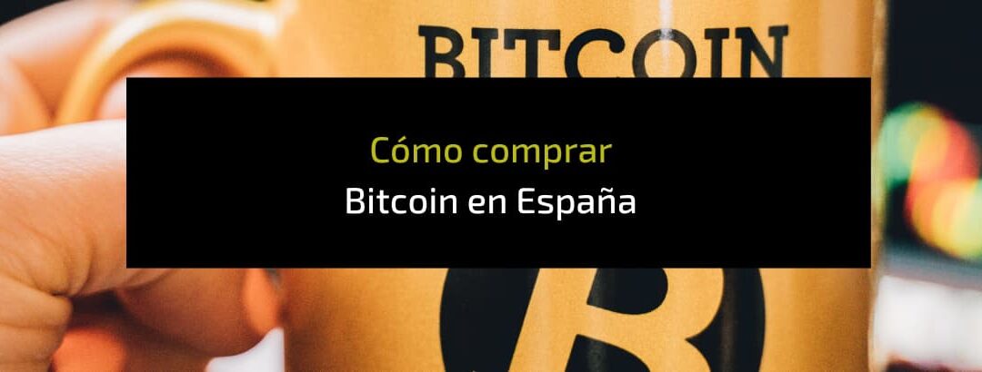 Cómo comprar Bitcoin en España