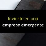 Invierte en una empresa emergente