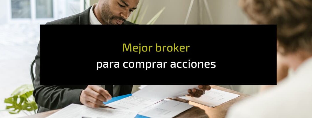 Mejor broker para comprar acciones