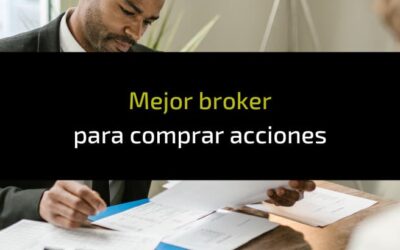 Mejor broker para comprar acciones