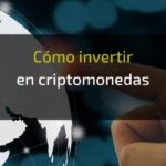 Cómo invertir en criptomonedas