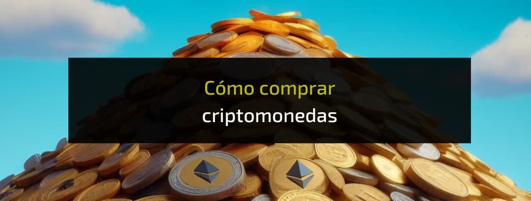 Dónde y cómo comprar criptomonedas de la forma más segura