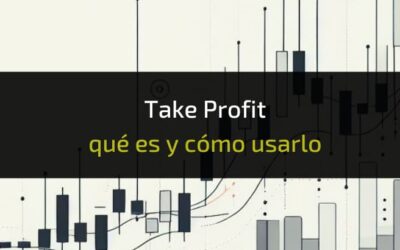 Take Profit en Trading, ¿qué es y cómo utilizarlo?