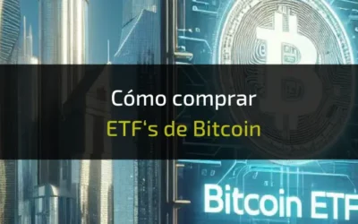 Cómo Comprar ETF’s de Bitcoin en 2024- Guía Completa