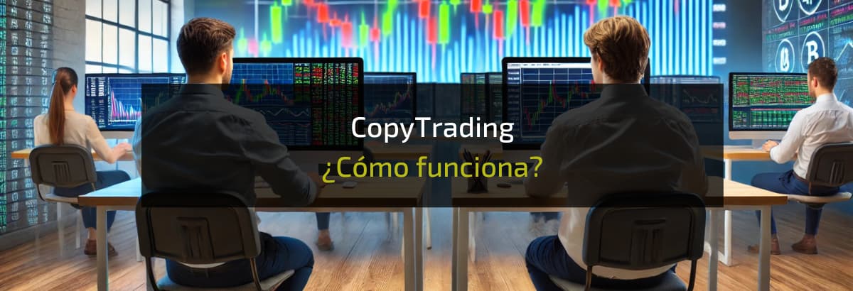 CopyTrading ¿Cómo funciona