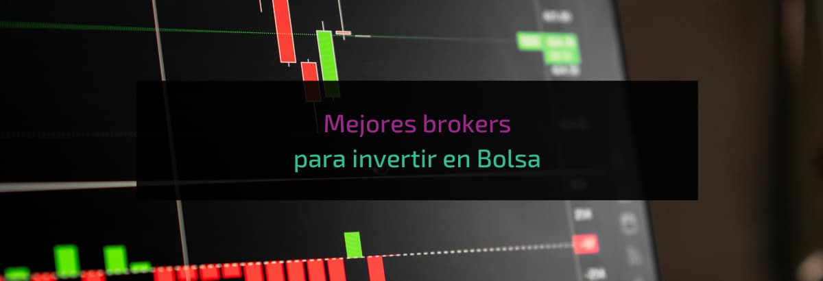 Mejores brokers para invertir en Bolsa
