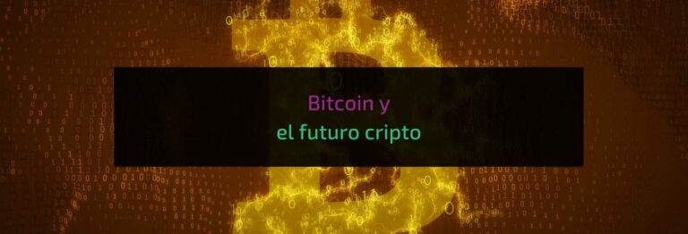 Bitcoin y el futuro de las criptomonedas