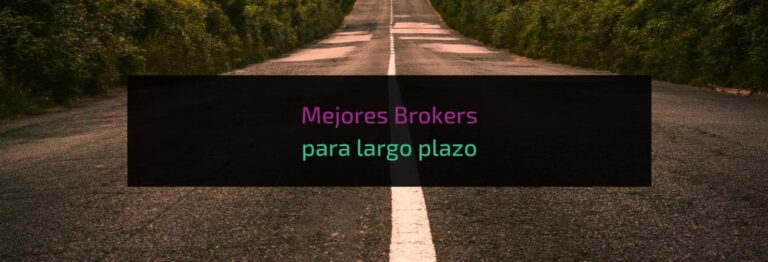Mejores Brokers para largo plazo