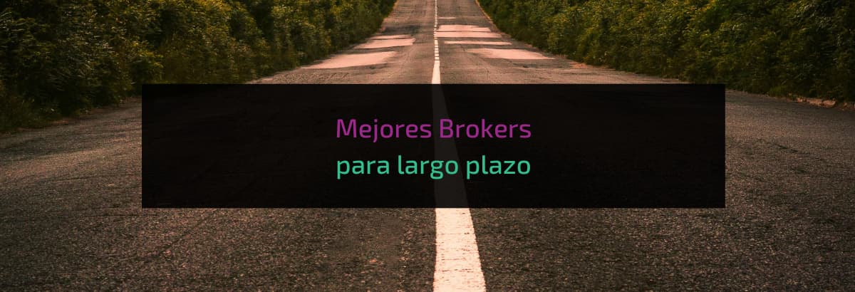 Mejores Brokers para largo plazo