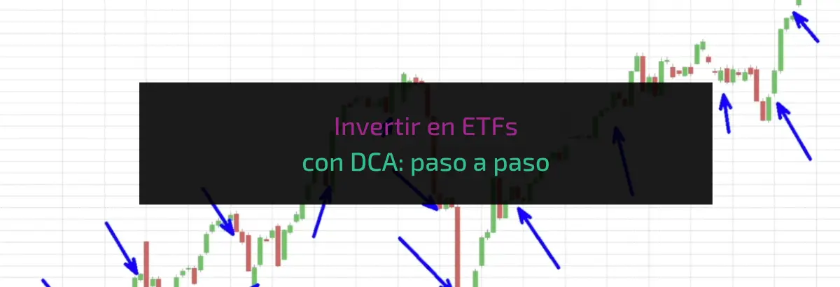 Invertir en ETFs con DCA paso a paso
